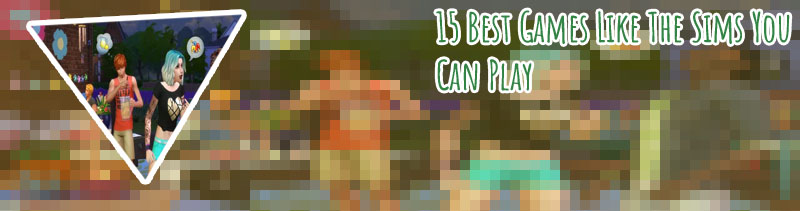 Games similar to sims 4